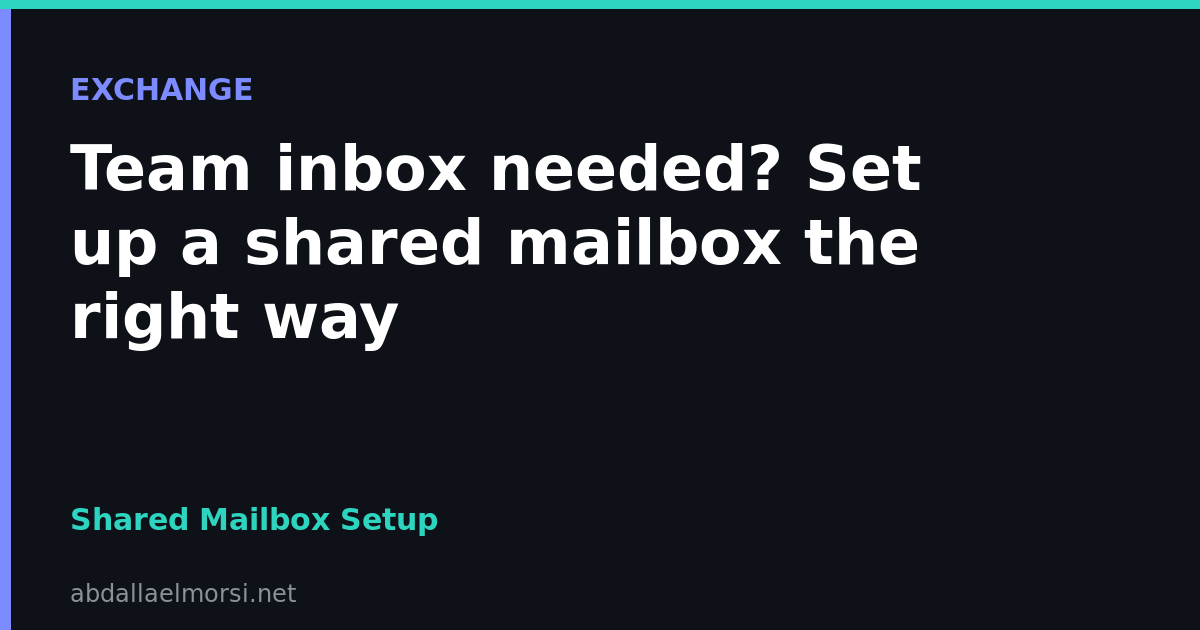 Team inbox needed? Set up a shared mailbox the right way