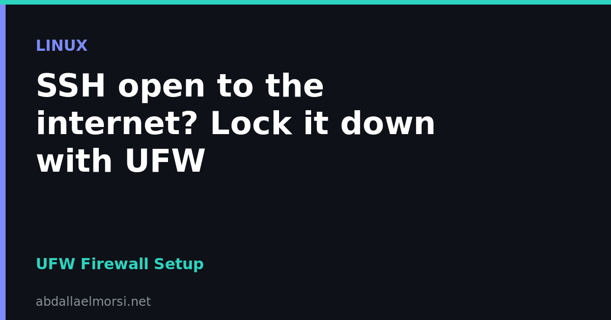 Setting Up UFW on Ubuntu: Reading a Real Production Firewall Ruleset