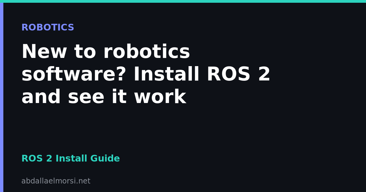 New to robotics software? Install ROS 2 and see it work