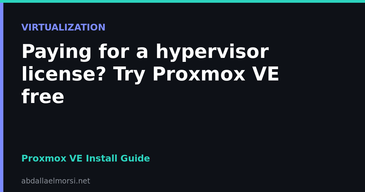 Paying for a hypervisor license? Try Proxmox VE free