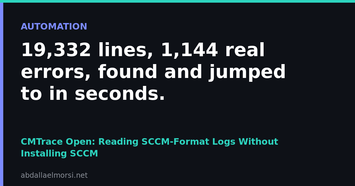 CMTrace Open: Reading SCCM-Format Logs Without Installing SCCM