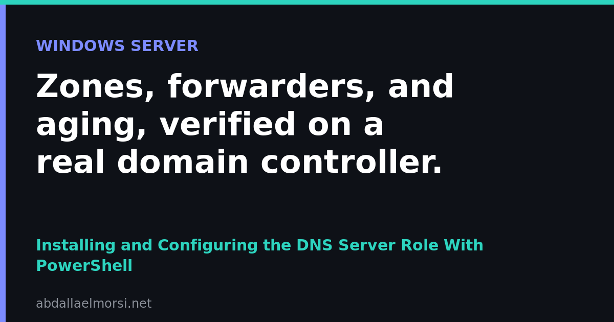 Installing and Configuring the DNS Server Role With PowerShell