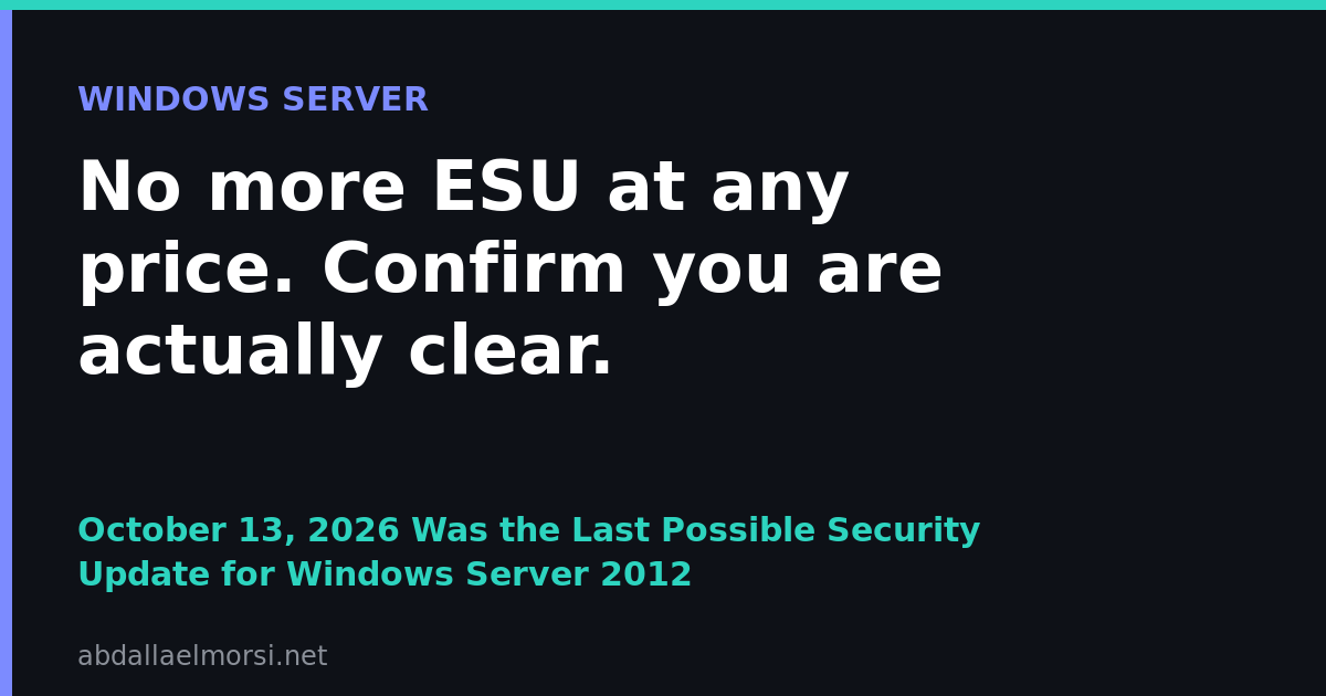 October 13, 2026 Was the Last Possible Security Update for Windows Server 2012