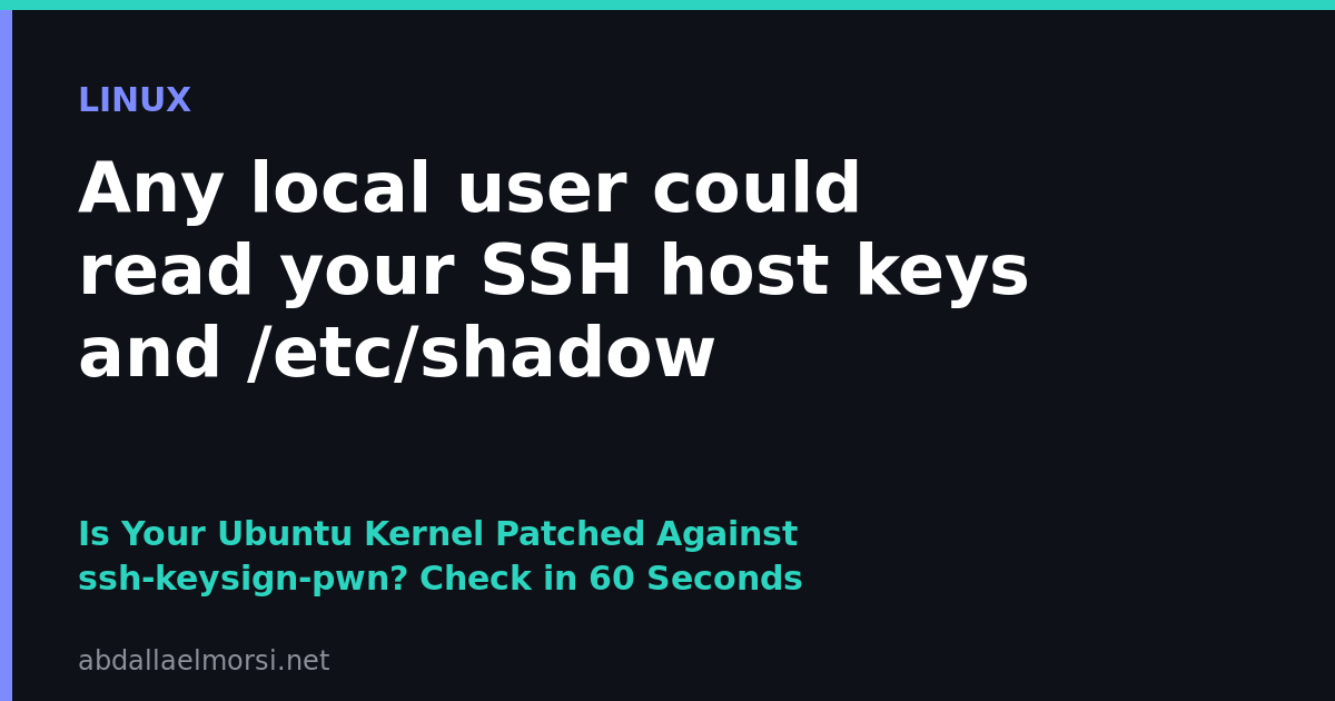Is Your Ubuntu Kernel Patched Against ssh-keysign-pwn (CVE-2026-46333)? A 60-Second Changelog Check