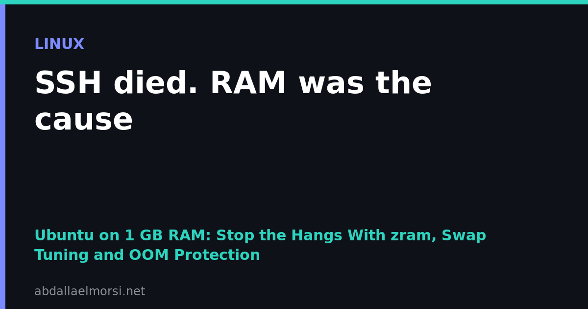 Ubuntu on 1 GB RAM: Stop the Hangs With zram, Swap Tuning and OOM Protection