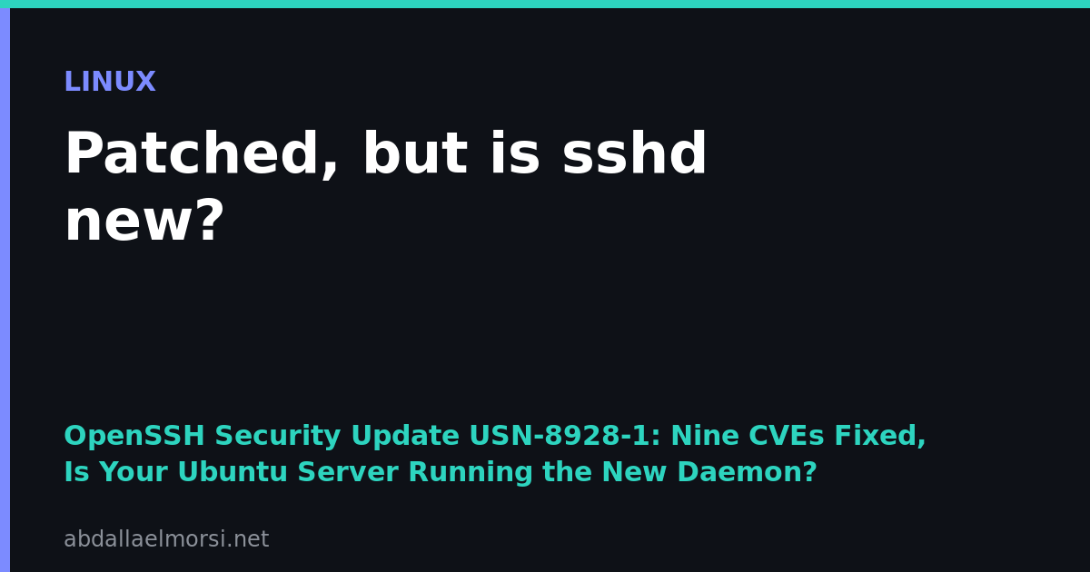 OpenSSH Security Update USN-8928-1: Nine CVEs Fixed, Is Your Ubuntu Server Running the New Daemon?