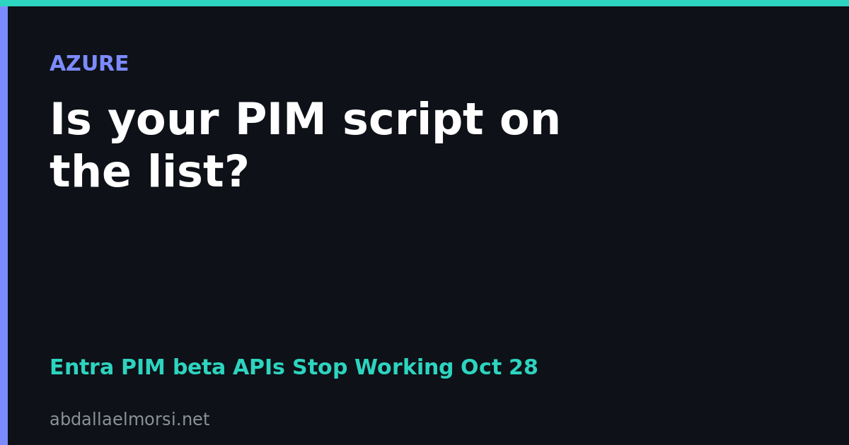 Entra PIM Iteration 2 beta APIs stop working on October 28, 2026