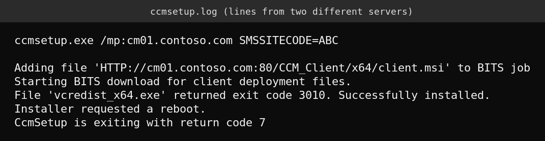 ccmsetup log lines: BITS job for client.msi over HTTP port 80, vcredist exit code 3010, installer requested a reboot, CcmSetup exiting with return code 7