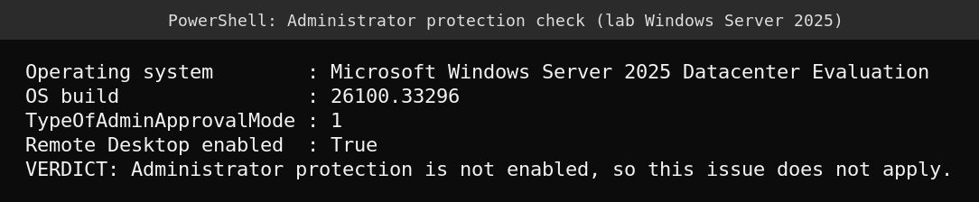 PowerShell output on Windows Server 2025 showing TypeOfAdminApprovalMode 1 and a verdict that the issue does not apply